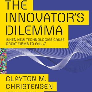 The Innovator's Dilemma