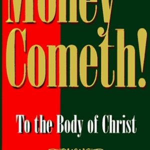 Money Cometh!: To the Body of Christ By Leroy Thompson Sr.