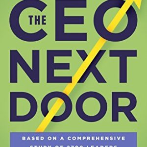 The CEO Next Door By Elena L. Botelho & Kim R. Powell