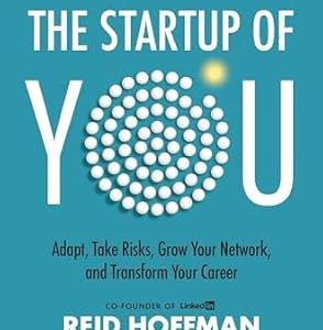 The Startup of You By Reid Hoffman & Ben Casnocha