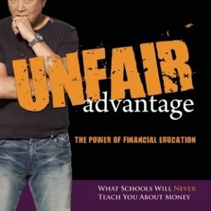 Unfair Advantage By Robert T. Kiyosaki